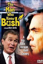 Watch The Man Who Knew Bush Vodlocker