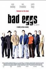 Watch Bad Eggs Vodlocker