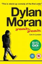 Watch Dylan Moran Yeah Yeah Vodlocker