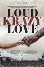 Watch Loud Krazy Love Vodlocker