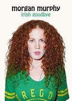 Watch Morgan Murphy: Irish Goodbye (TV Special 2014) Vodlocker