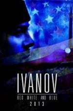 Watch Ivanov Red, White, and Blue Vodlocker