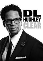 Watch D.L. Hughley: Clear (TV Special 2014) Vodlocker