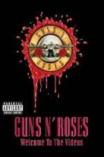 Watch Guns N' Roses Welcome to the Videos Vodlocker