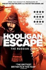 Watch Hooligan Escape The Russian Job Vodlocker