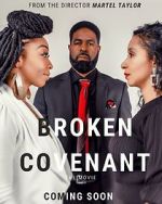 Watch Broken Covenant the Movie Vodlocker