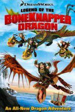Watch Legend of the Boneknapper Dragon Vodlocker