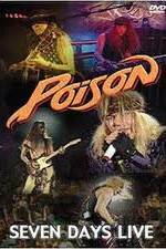 Watch Poison: Seven Days Live Concert Vodlocker