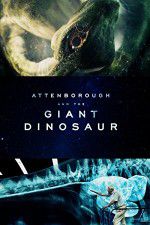 Watch Attenborough and the Giant Dinosaur Vodlocker