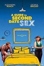 Watch A Guide to Second Date Sex Vodlocker