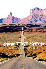Watch Off the Grid: Life on the Mesa Vodlocker