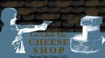 Watch Let\'s Rob the Cheese Shop Vodlocker