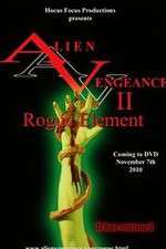 Watch Alien Vengeance II Rogue Element Vodlocker