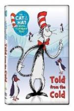 Watch The Cat in the Hat Knows A Lot About That: Told From the Cold Vodlocker