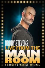 Watch Brody Stevens: Live from the Main Room (TV Special 2017) Vodlocker
