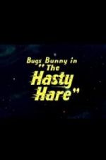 Watch The Hasty Hare Vodlocker