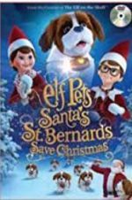 Watch Elf Pets: Santa\'s St. Bernards Save Christmas Vodlocker