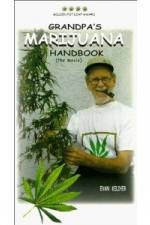 Watch Grandpa's Marijuana Handbook The Movie Vodlocker