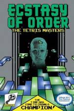 Watch Ecstasy of Order The Tetris Masters Vodlocker