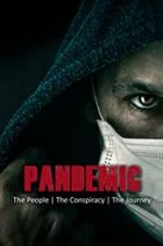 Watch Pandemic: the people, the conspiracy, the journey Vodlocker