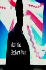 Watch Meet the Elephant Man Vodlocker