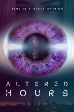 Watch Altered Hours Vodlocker