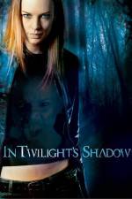 Watch In Twilight's Shadow Vodlocker
