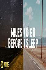 Watch Miles to Go Before I Sleep Vodlocker