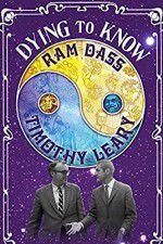 Watch Dying to Know: Ram Dass & Timothy Leary Vodlocker