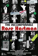 Watch The Incomparable Rose Hartman Vodlocker