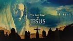 Watch Last Days of Jesus Vodlocker
