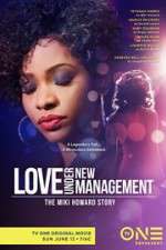 Watch Love Under New Management: The Miki Howard Story Vodlocker
