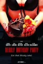 Watch Deadly Birthday Party Vodlocker