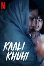 Watch Kaali Khuhi Vodlocker