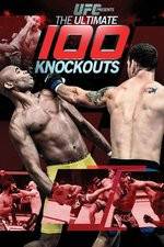 Watch UFC Presents: Ultimate 100 Knockouts Online Vodlocker