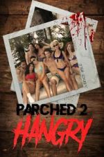 Watch Parched 2: Hangry Vodlocker