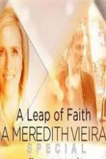 Watch A Leap of Faith: A Meredith Vieira Special Vodlocker