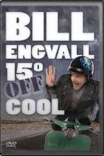Watch Bill Engvall 15 Degrees Off Cool Vodlocker
