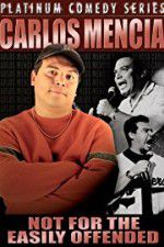 Watch Carlos Mencia Not for the Easily Offended Vodlocker