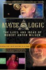 Watch Maybe Logic The Lives and Ideas of Robert Anton Wilson Vodlocker