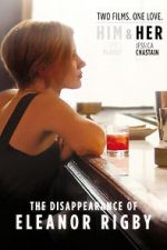 Watch The Disappearance of Eleanor Rigby: Her Vodlocker