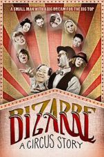 Watch Bizarre: A Circus Story Online Vodlocker