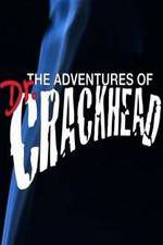 Watch The Adventures of Dr. Crackhead Vodlocker
