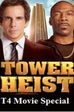Watch T4 Movie Special Tower Heist Vodlocker
