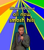 Watch Michael Gelbart: All New Smash Hits (TV Special 2021) Vodlocker