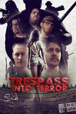 Watch Trespass Into Terror Vodlocker