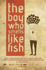 Watch The Boy Who Smells Like Fish Vodlocker