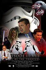 Watch Star Wars: Episode III.VIII: Rise of the Troopers Vodlocker