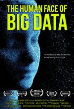 Watch The Human Face of Big Data Vodlocker