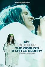 Watch Billie Eilish: The World's a Little Blurry Vodlocker
